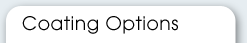 Coating Options